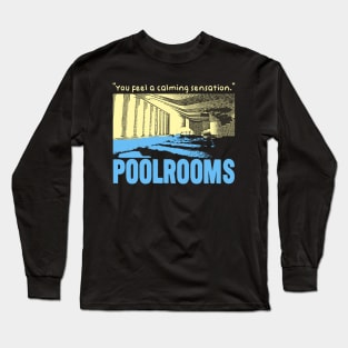 Poolrooms Long Sleeve T-Shirt